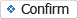 confirm
